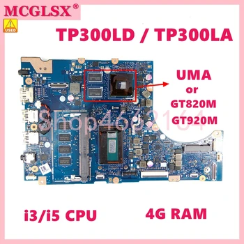  TP300LA i3/i5 CPU 4G-RAM UMA/GT820M/GT920M Mainboard ASUS TP300LA TP300LD TP300LDB TP300LJ Q302LA Nešiojamojo kompiuterio motininė Plokštė, Naudojama