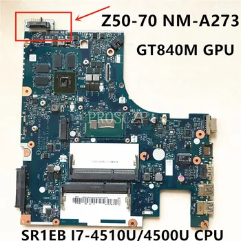  ACLUA/ACLUB NM-A273 Lenovo Z50-70 G50-70M G40-70 Z40-70 Nešiojamojo kompiuterio motininė Plokštė W/ I7-4510U/4500U CPU GT840M GPU 100% Testuotas OK